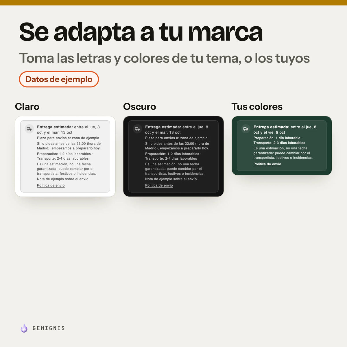 Sección de fecha de entrega estimada tres veces, con la etiqueta «Datos de ejemplo»: claro, oscuro, tus colores. Capturas del banco de pruebas (estilos de Dawn) con datos inventados.