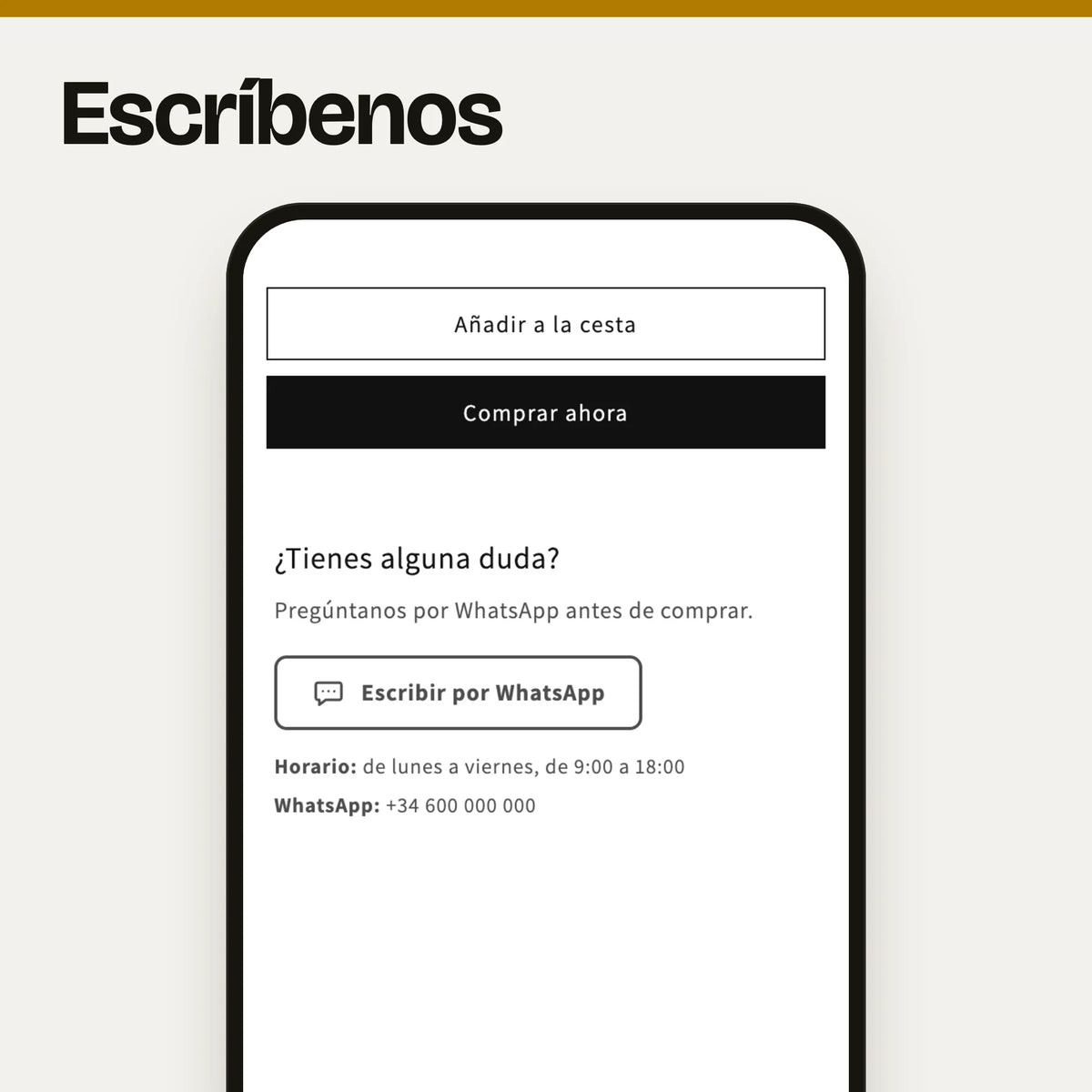 Sección «Escríbenos» en un móvil: captura real en el tema Dawn de la página de producto con «¿Tienes alguna duda?», el botón «Escribir por WhatsApp», que abre el chat con el nombre del producto ya escrito, el horario y un número de ejemplo, debajo del botón «Añadir a la cesta», con datos de ejemplo.