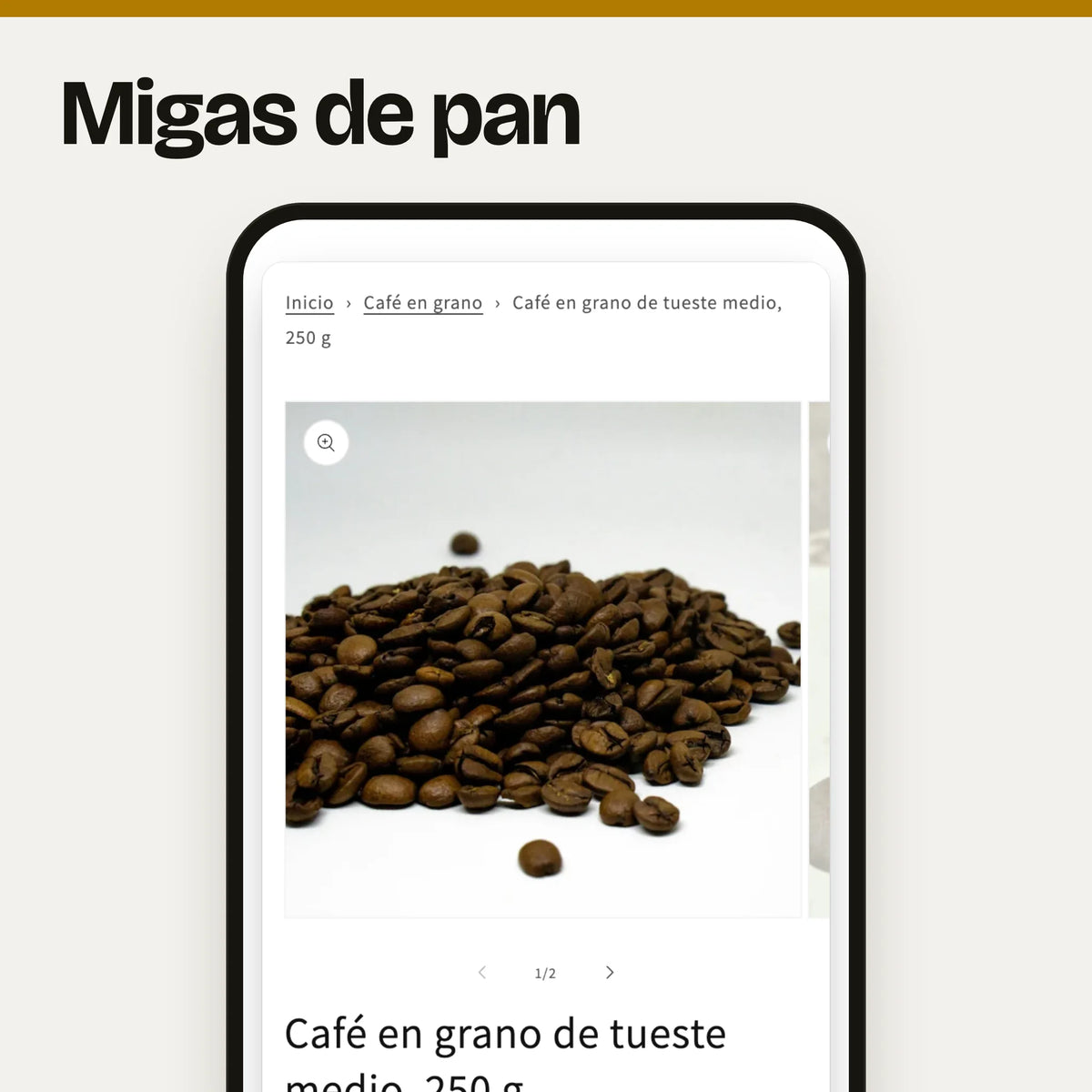 Sección «Migas de pan» en un móvil: captura real en el tema Dawn de la página de producto con «Inicio › Café en grano › Café en grano de tueste medio, 250 g» encima del producto, con enlaces para volver a la colección, con datos de ejemplo.